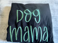 Dog Mama T-shirt (RTS)
